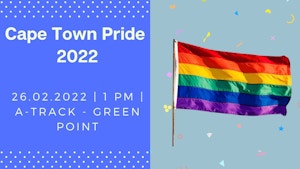 Cape Town Pride Festival 2022 Cape Town Pride Festival 2022